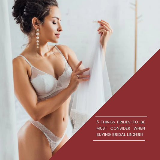 Itspleazure Blog -  5 Things Brides-to-be Must Consider When Buying Bridal Lingerie