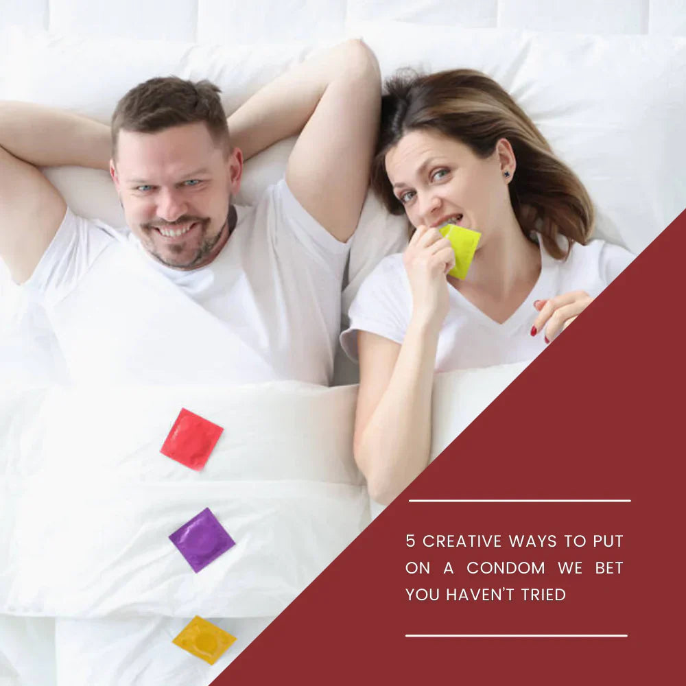Itspleazure Blog -  5 Creative Ways to Put on a Condom We Bet You Haven’t Tried