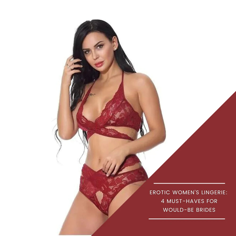 Erotic Women’s Lingerie: 4 Must-haves for Would-be Brides