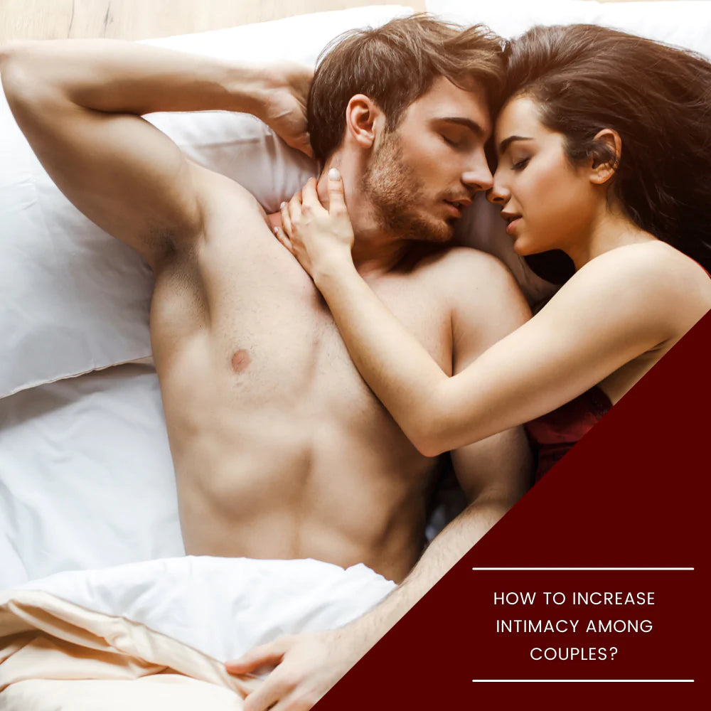 How to increase intimacy among Couples