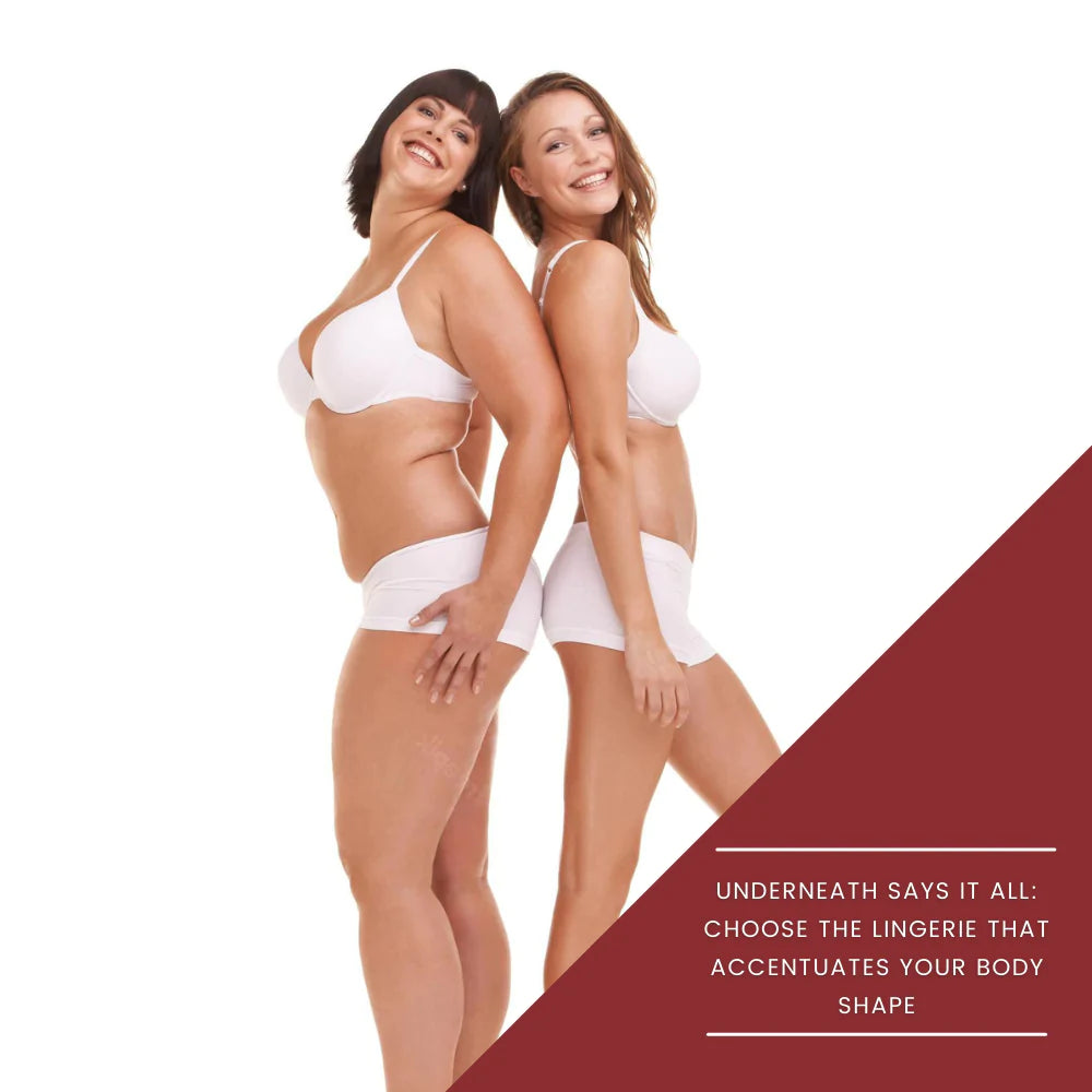 Underneath Says it All: Choose the Lingerie That Accentuates Your Body Shape