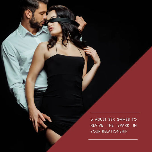 Itspleazure Blog -  5 Adult Sex Games to Revive the Spark in Your Relationship